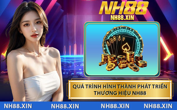 Quá Trình Hình Thành Phát Triển Thương Hiệu NH88
